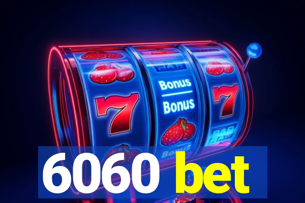 6060 bet